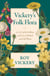 Vickery's Folk Flora - An A-Z of the Folklore and Uses of British and Irish Plants
