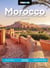 Moon Morocco - Local Insight, Strategic Itineraries, Desert Excursions