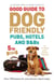 Good Guide to Dog Friendly Pubs, Hotels and B&Bs - 5th Edition