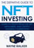 The Definitive Guide to NFT Investing