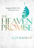 The Heaven Promise - Engaging the Bible's Truth About Life to Come