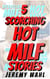Five (5) Scorching Hot MILF Stories –Erotic Short Stories, BUNDLE