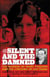 The Silent and the Damned - The Murder of Mary Phagan and the Lynching of Leo Frank