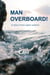 Man Overboard! - A Story From Open Waters