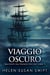 Viaggio Oscuro - Racconti dal Passato Oscuro, #1