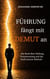 Führung fängt mit Demut an - Ein Buch über Haltung, Verantwortung und die Kraft innerer Klarheit.