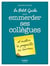 Le Petit Guide pour emmerder ses collègues