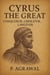Cyrus the Great: Conqueror, Liberator, Lawgiver - Crowned in Glory: The World's Greatest Kings, #2