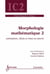 Morphologie mathématique 2 - Estimation, choix et mise en oeuvre
