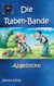 Die Raben-Bande - Abgezockt!