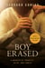Boy Erased - A Memoir