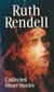 Collected Short Stories - The Fallen Curtain and Other Stories,Means of Evil and Other Stories,The Fever Tree and Other Stories and The New Girlfriend and Other Stories