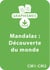 Graphismes et mandalas d'apprentissage - Découverte du monde - CE2-CM1-CM2 - Un lot de 8 fiches à télécharger