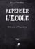 Repenser l'Ecole - Réflexions et Propositions