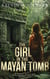 The Girl in the Mayan Tomb - Dan Kotler, #4
