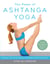 The Power of Ashtanga Yoga - Developing a Practice That Will Bring You Strength, Flexibility, and Inner Peace--Includes the complete Primary Series