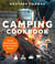 The Camping Cookbook - Over 60 Delicious Recipes for Every Outdoor Occasion