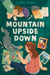 Mountain Upside Down