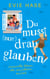 Du musst (nur) dran glauben! - Humorvoller Roman über eine Lehrerin am Limit