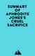 Summary of Aphrodite Jones's Cruel Sacrifice