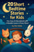 30 Short Bedtime Stories for Kids