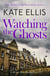 Watching the Ghosts - Book 4 in the Joe Plantagenet series