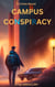 Campus Conspiracy: A Crime Novel