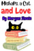Mishaps, a Cat and Love