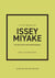 Little Book of Issey Miyake - The story of the iconic fashion designer