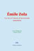 Émile Zola - La vie et l’œuvre d’un écrivain naturaliste