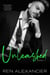 Unleashed - Unraveled Renegade, #3