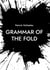 Grammar of the Fold