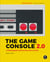 The Game Console 2.0 - A Photographic History from Atari to Xbox
