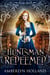 The Huntsman Redeemed - Tales Ever After