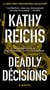 Deadly Decisions - A Novel