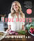 True Roots - A Mindful Kitchen with More Than 100 Recipes Free of Gluten, Dairy, and Refined Sugar: A Cookbook