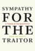 Sympathy for the Traitor - A Translation Manifesto