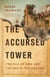 The Accursed Tower - The Fall of Acre and the End of the Crusades
