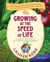 Growing at the Speed of Life - A Year in the Life of My First Kitchen Garden