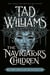 The Navigator's Children - The epic conclusion to the groundbreaking Last King of Osten Ard series