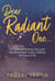 Dear Radiant One