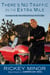 There's No Traffic on the Extra Mile - Lessons on the Road from Dreams to Destiny