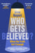 Who Gets Believed? - When the Truth Isn’t Enough