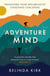 Adventure Revolution - The life-changing power of choosing challenge