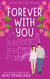 Forever With You - Believe in Me Epilogues, #2