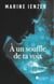 A un souffle de ta voix