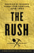 The Rush - America's Fevered Quest for Fortune, 1848-1853
