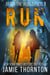After the World Ends: Run (Book 1) - After The World Ends, #1