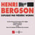 Henri Bergson expliqué par Frédéric Worms - Presses Universitaires de France