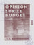 Opinion sur le budget - Qui a été présenté par S. Exc. le ministre des Finances à la Chambre des députés